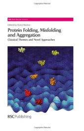 book Protein Folding, Misfolding and Aggregation: Classical Themes and Novel Approaches