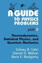 book A Guide to Physics Problems: Part 2: Thermodynamics, Statistical Physics, and Quantum Mechanics 