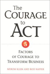 book The Courage to Act: 5 Factors of Courage to Transform Business