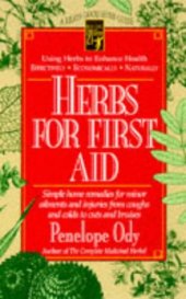 book Herbs for First Aid : Simple Home Remedies for Minor Ailments and Injuries