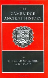 book The Cambridge ancient history. The Crisis of Empire ad 193-337