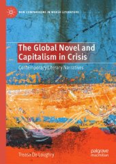 book The Global Novel And Capitalism In Crisis: Contemporary Literary Narratives