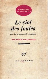 book Le viol des foules par la propagande politique