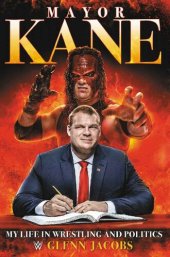 book Mayor Kane: My Life in Wrestling and Politics