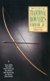 book Traditional Bowyer's Bible Volume 1