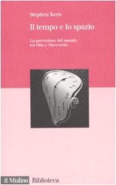 book Il tempo e lo spazio. La percezione del mondo tra Otto e Novecento