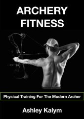 book Archery Fitness: Physical Training For The Modern Archer