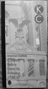 book The American Institute of Architects guide to Kansas City architecture and public art.