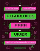 book Algoritmos para viver: A ciência exata das decisões humanas