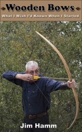 book Wooden Bows: What I Wish I'd Known When I Started