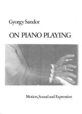 book On Piano Playing: Motion, Sound, and Expression