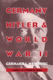 book Germany, Hitler, and World War II: Essays in Modern German and World History