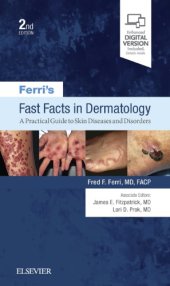 book Ferri’s Fast Facts in Dermatology: A Practical Guide to Skin Diseases and Disorders