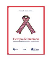 book Tiempo de memoria. Reflexiones sobre derechos humanos y justicia transicional