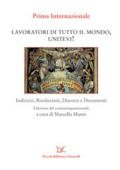 book Lavoratori di tutto il mondo, unitevi! Indirizzi, risoluzioni, discorsi e documenti