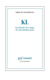 book KL - Une histoire des camps de concentration nazis