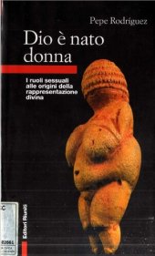 book Dio è nato donna. I ruoli sessuali alle origini della rappresentazione divina