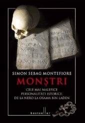 book Monștri. Cele mai malefice personalități istorice, de la Nero la Osama bin Laden