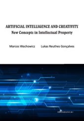 book Artificial Intelligence and Creativity ; New Concepts in Intellectual Property