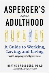 book Aspergers and Adulthood: A Guide to Working, Loving, and Living With Aspergers Syndrome