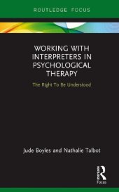 book Working with Interpreters in Psychological Therapy: the Right To Be Understood