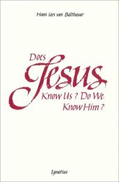 book Does Jesus Know Us? Do We Know Him?