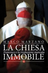 book La Chiesa immobile. Francesco e la rivoluzione mancata