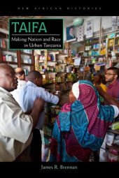 book Taifa: Making Nation and Race in Urban Tanzania