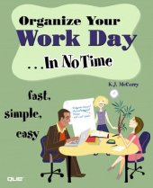 book Organize Your Work Day In No Time: Fast, Simple, Easy