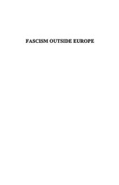 book Fascism outside Europe: The European Impulse against Domestic Conditions in the Diffusion of Global Fascism