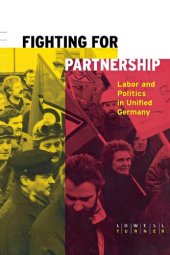 book Fighting for Partnership Labor and Politics in Unified Germany