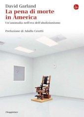 book La pena di morte in America. Un'anomalia nell'era dell'abolizionismo