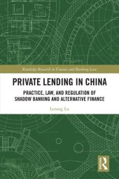 book Private Lending in China: Practice, Law, and Regulation of Shadow Banking and Alternative Finance