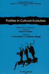 book Profiles in Cultural Evolution: Papers from a Conference in Honor of Elman R. Service