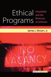 book Ethical Programs: Hospitality and the Rhetorics of Software