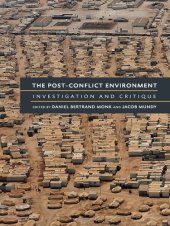 book The Post-Conflict Environment: Investigation and Critique