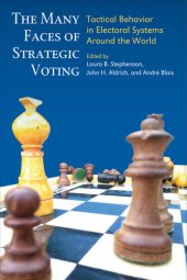 book The Many Faces of Strategic Voting: Tactical Behavior in Electoral Systems Around the World