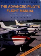 book The advanced pilot's flight manual : including FAA written test questions (airplanes) plus answers and explanations and practical (flight) test