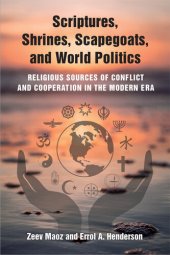 book Scriptures, Shrines, Scapegoats, and World Politics