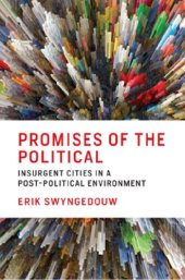 book Promises of the Political: Insurgent Cities in a Post-Political Environment