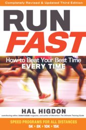 book Run Fast ; How to Beat Your Best Time Every Time