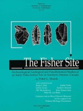 book The Fisher Site: Archaeological, Geological and Paleobotanical Studies at an Early Paleo-Indian Site in Southern Ontario, Canada