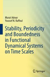 book Stability, Periodicity and Boundedness in Functional Dynamical Systems on Time Scales