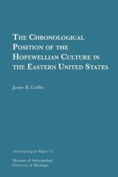 book The Chronological Position of the Hopewellian Culture in the Eastern United States