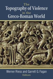 book The Topography of Violence in the Greco-Roman World