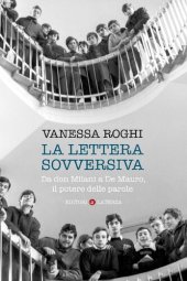 book La lettera sovversiva. Da don Milani a De Mauro, il potere delle parole