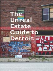 book The Unreal Estate Guide to Detroit