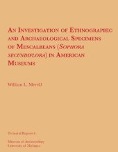 book An Investigation of Ethnographic and Archaeological Specimens of Mescalbeans (Sophora secundiflora) in American Museums