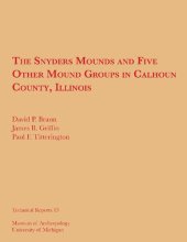 book The Snyders Mounds and Five Other Mound Groups in Calhoun County, Illinois