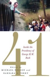 book 41: Inside the Presidency of George H. W. Bush